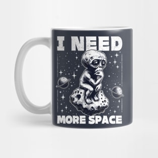 I Need More Space Mug